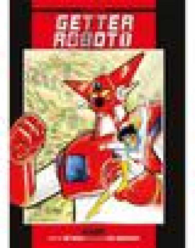 GETTER ROBOT TOME 1 - NAGAI, GO  - ISAN MANGA