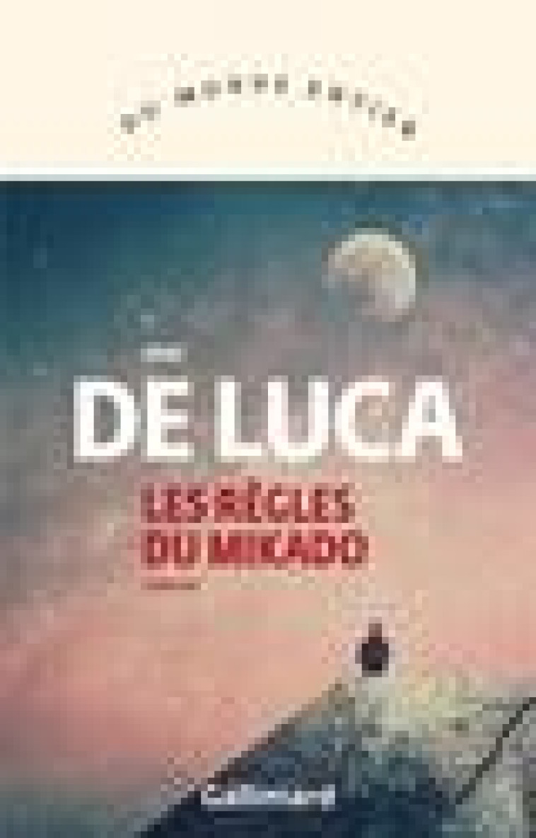 LES REGLES DU MIKADO - DE LUCA ERRI - GALLIMARD