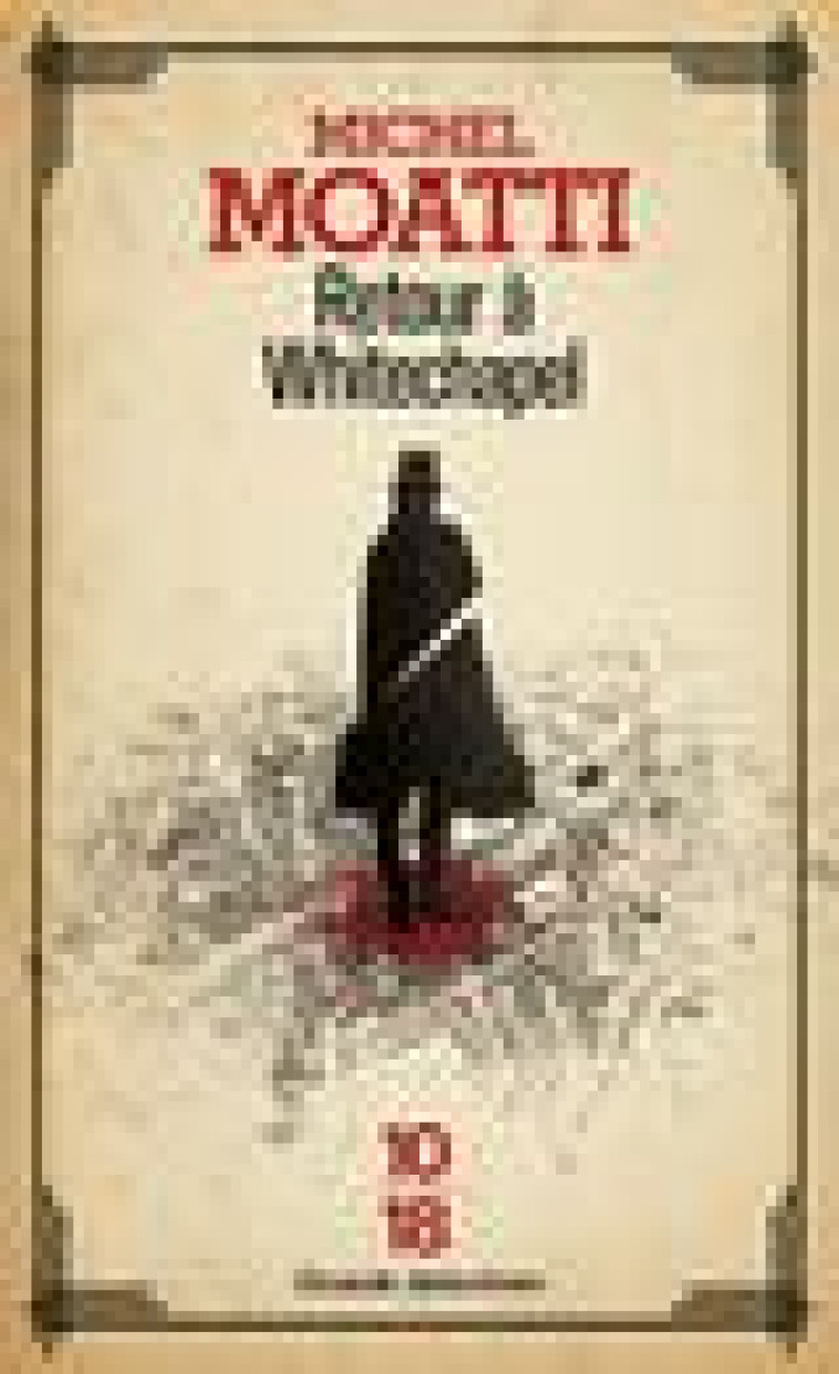 RETOUR A WHITECHAPEL - MOATTI - 10-18