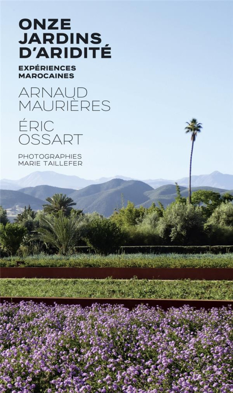 ONZE JARDINS D-ARIDITE - EXPERIENCES MAROCAINES - MAURIERES/OSSART - PYRAMYD