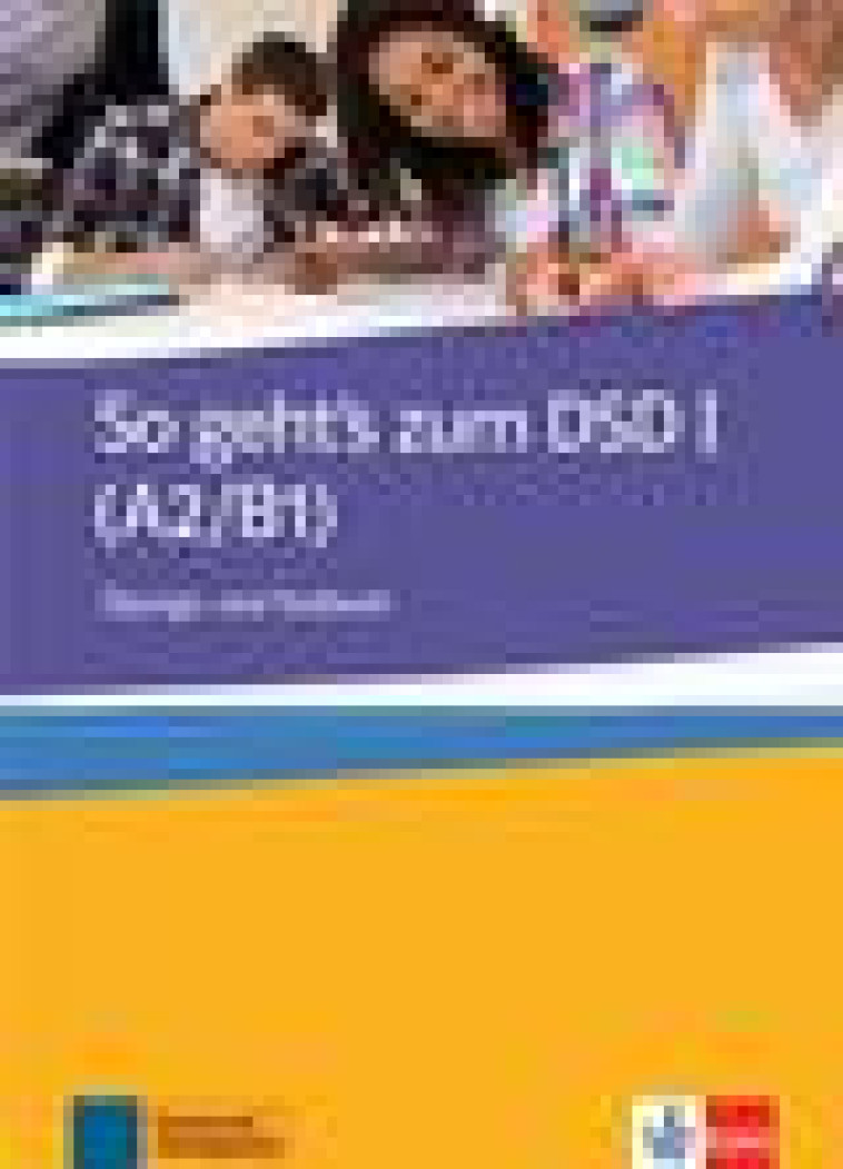 SO GET'S ZUM DSD I : ALLEMAND  -  A2/B1  -  UBUNGS UND TESTBUCH - Müller-Karpe Beate - Klett