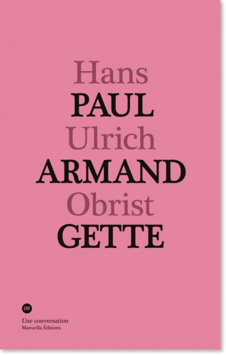 UNE CONVERSATION T.8 -  OBRIST, HANS ULRICH - MANUELLA