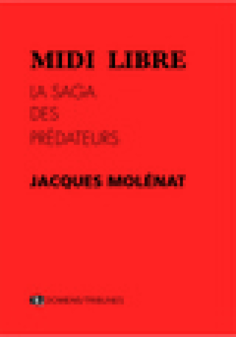 MIDI LIBRE, LA SAGA DES PREDATEURS - MOLENAT JACQUES - DOMENS