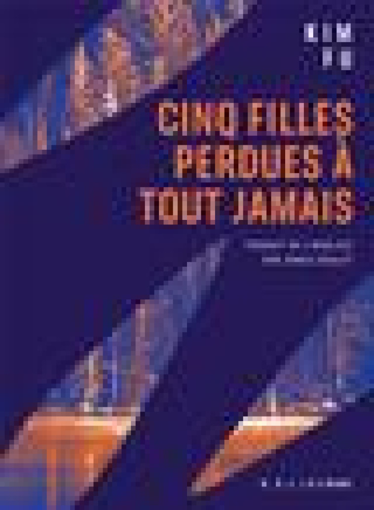 CINQ FILLES PERDUES A TOUT JAMAIS - FU KIM - HELIOTROPE