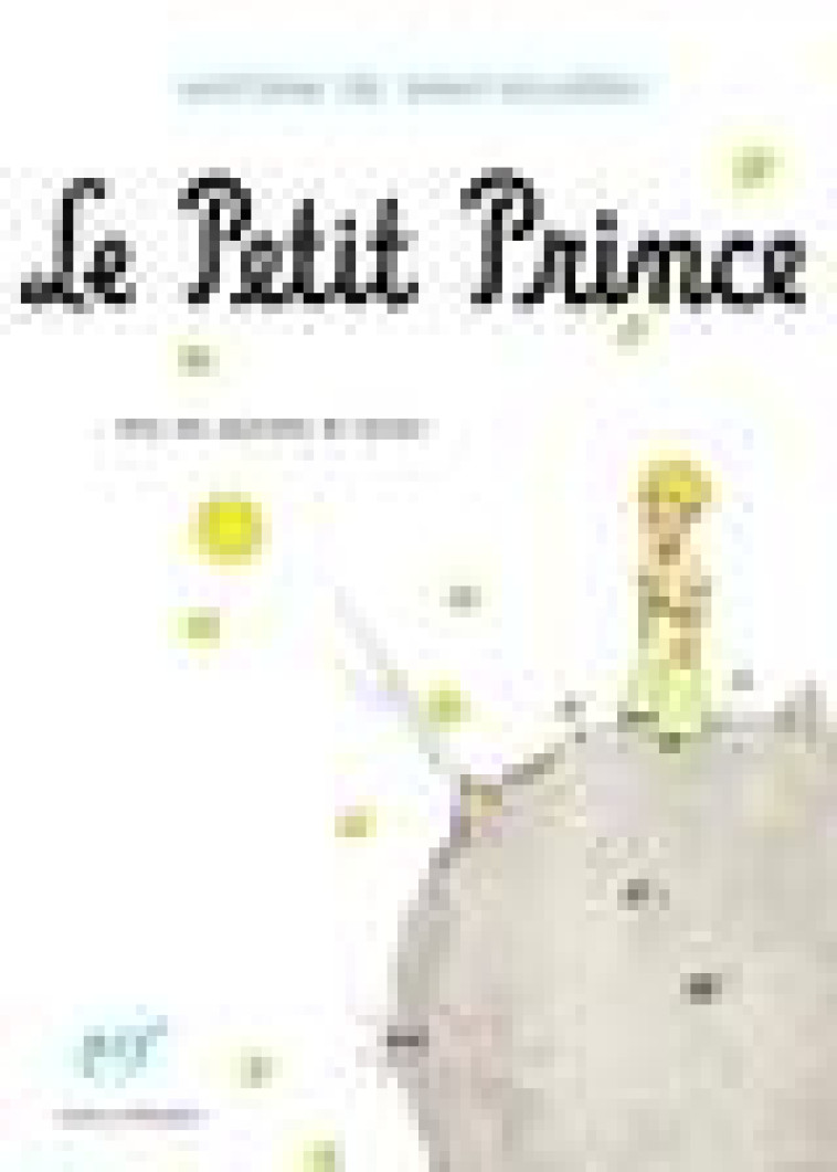 LE PETIT PRINCE - SAINT-EXUPERY A D. - GALLIMARD