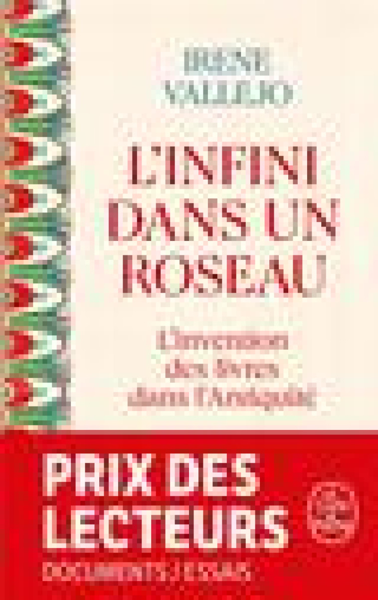 L-INFINI DANS UN ROSEAU - L-INVENTION DES LIVRES DANS L-ANTIQUITE - VALLEJO IRENE - LGF/Livre de Poche