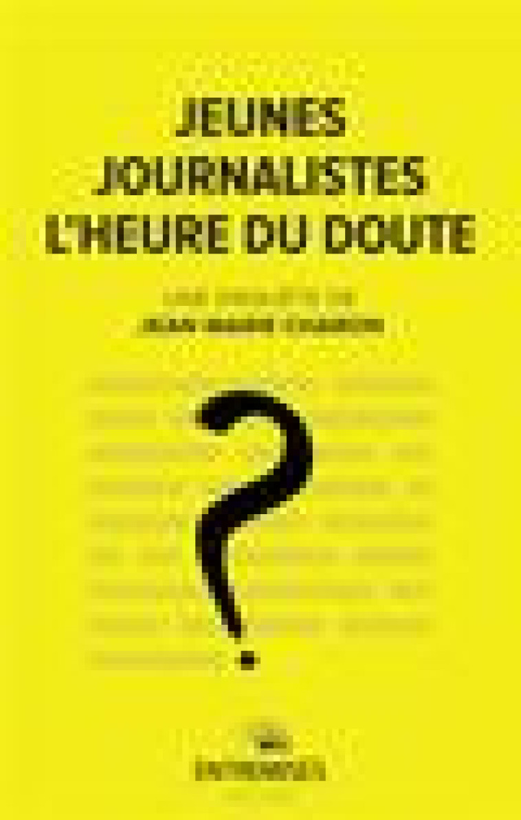 JEUNES JOURNALISTES - L-HEUREDU DOUTE - CHARON JEAN-MARIE - ENTREMISES