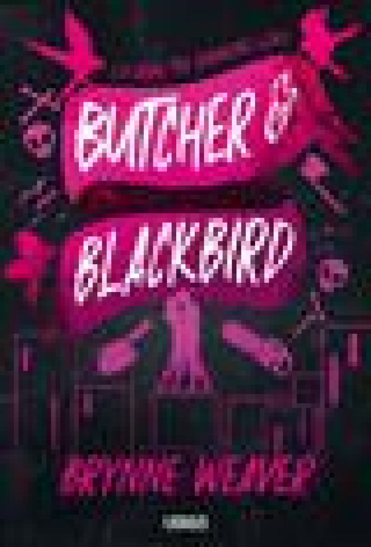 BUTCHER ET BLACKBIRD - SERIE THE RUINOUS LOVE (EDITION FRANCAISE) - WEAVER BRYNNE - VERSO