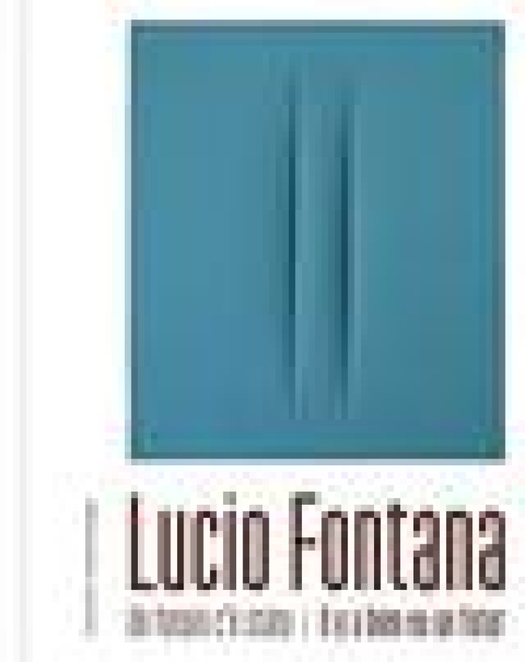 LUCIO FONTANA - UN FUTURO C-E STATO - IL Y A BIEN EU UN FUTUR - COLLECTIF - GALLIMARD