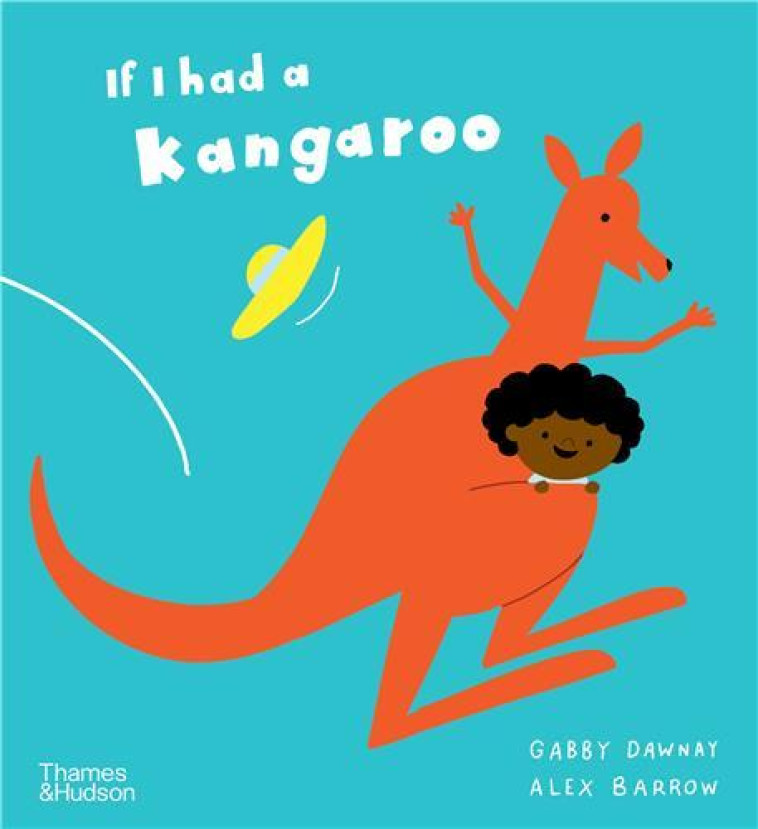 If I had a kangaroo (Paperback) /anglais - DAWNAY GABBY/BARROW  - THAMES HUDSON