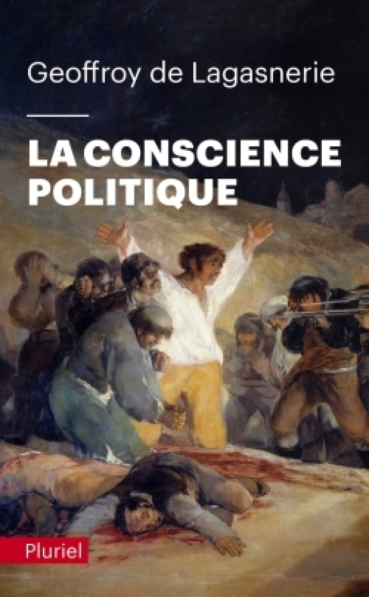 La conscience politique - Lagasnerie Geoffroy de - PLURIEL