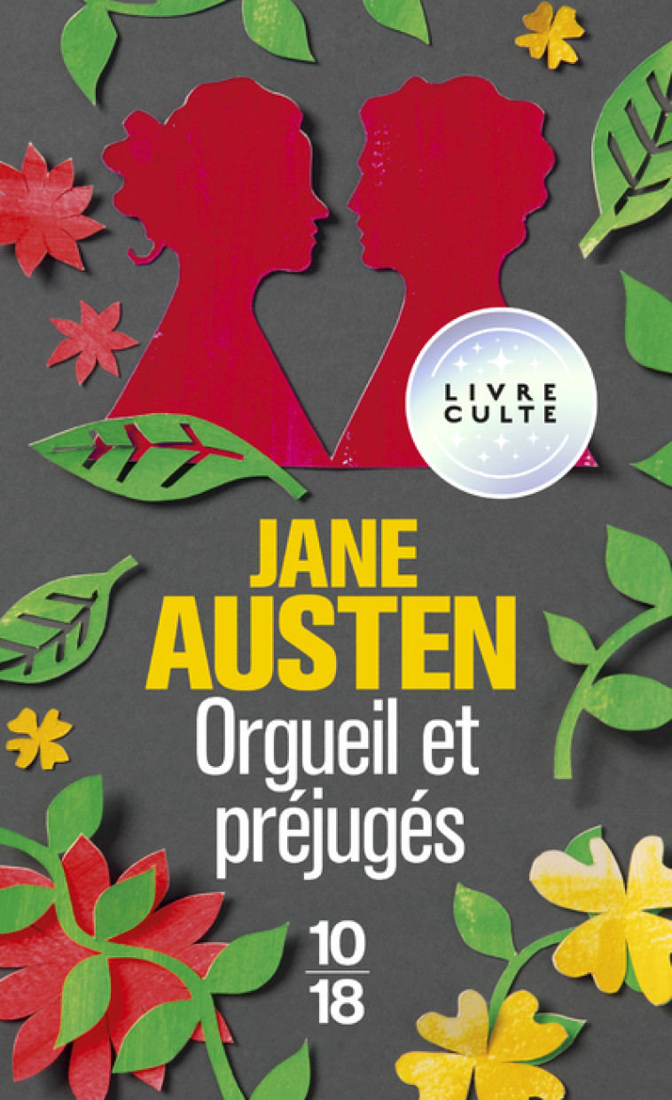 Orgueil et préjugés - AUSTEN Jane, Woolf Virginia, Leconte Valentine, Pressoir Charlotte, Getzler Denise - 10 X 18