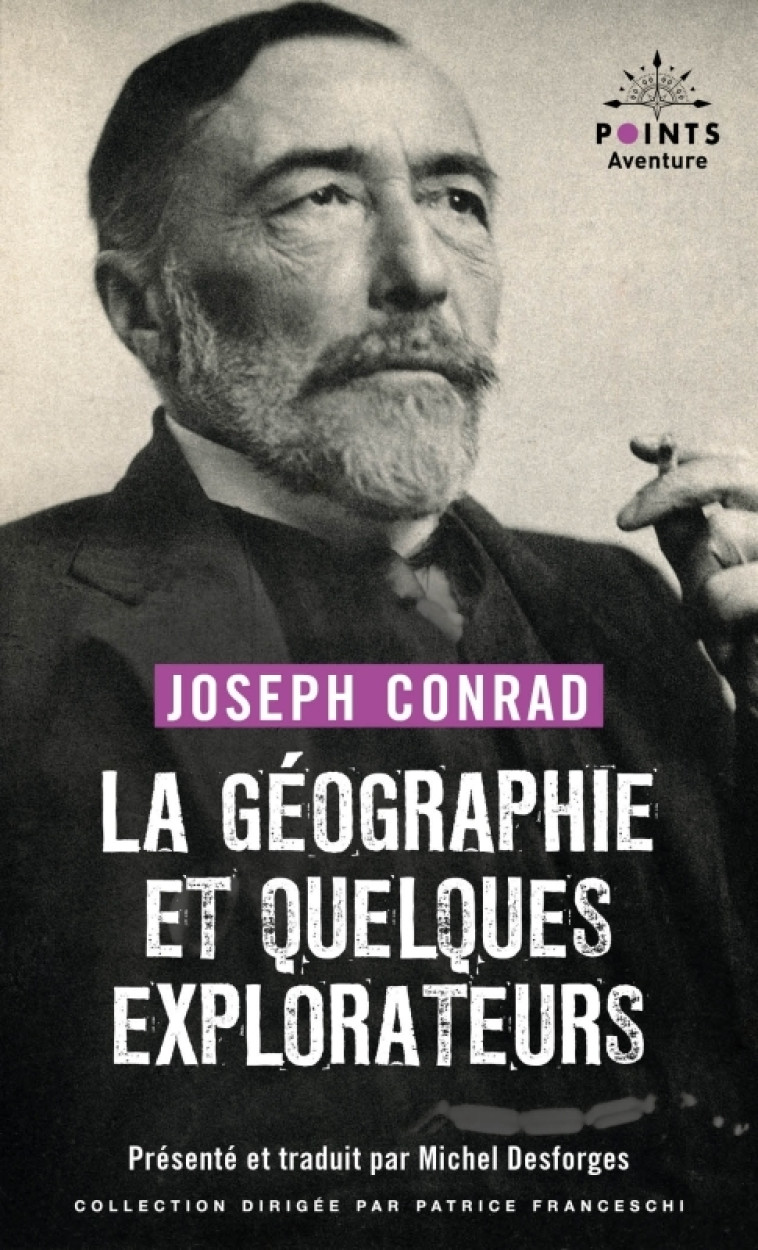 LA GEOGRAPHIE ET QUELQUES EXPLORATEURS - ET AUTRES RECITS D-AVENTURE - CONRAD/DESFORGES - POINTS