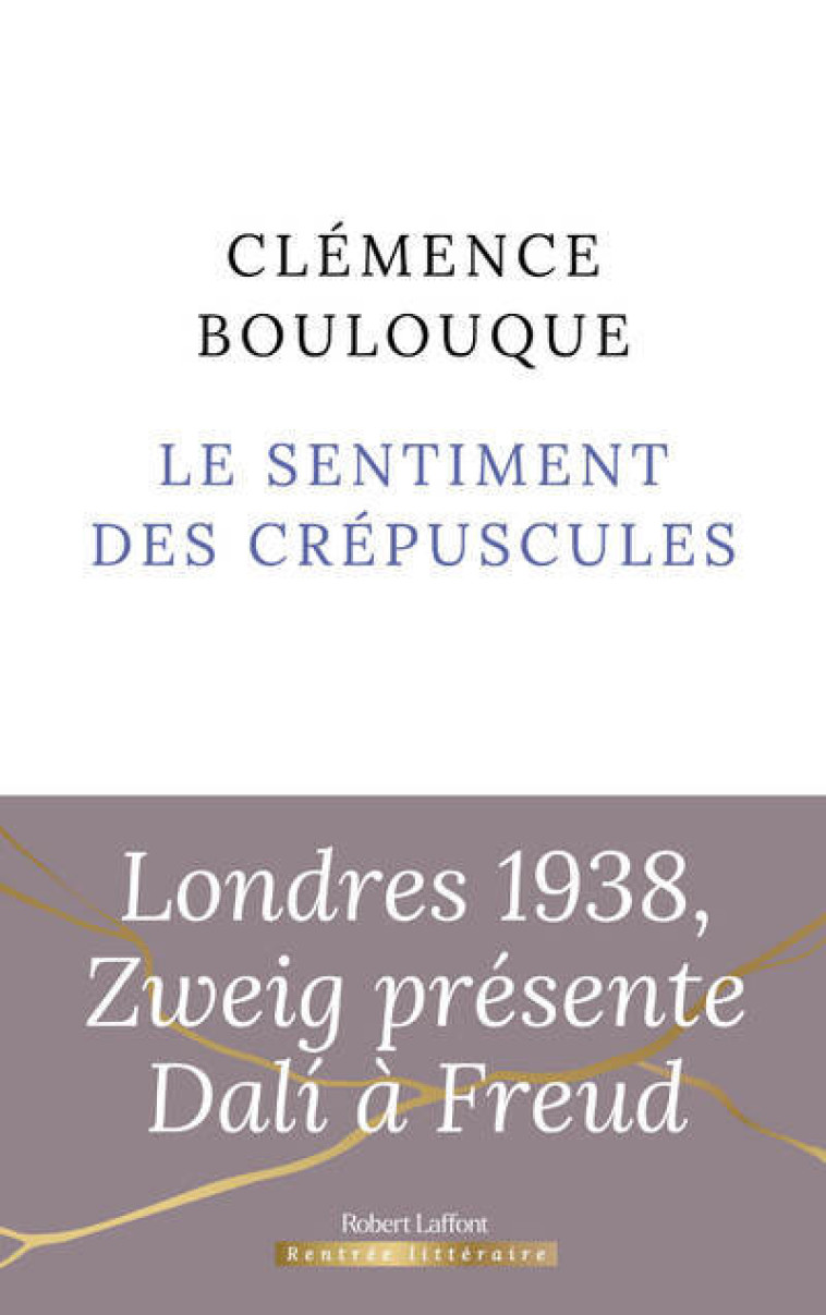 Le Sentiment des crépuscules - Boulouque Clémence - ROBERT LAFFONT