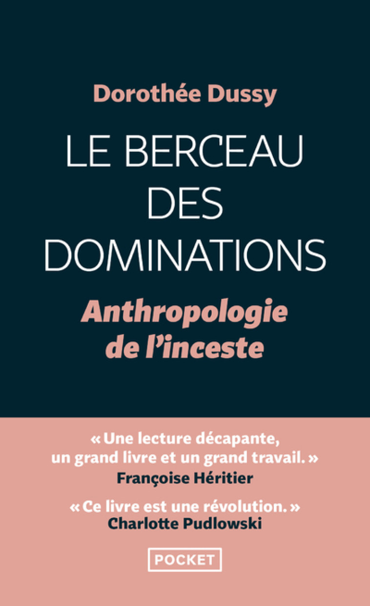 Le Berceau des dominations - Anthropologie de l'inceste - Dussy Dorothée - POCKET