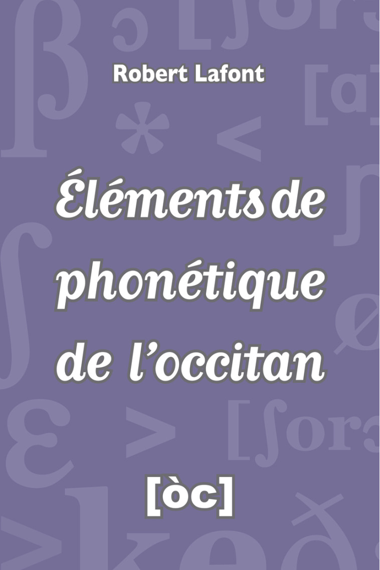 Éléments de phonétique de l'occitan - Robert LAFONT, - VENT TERRAL