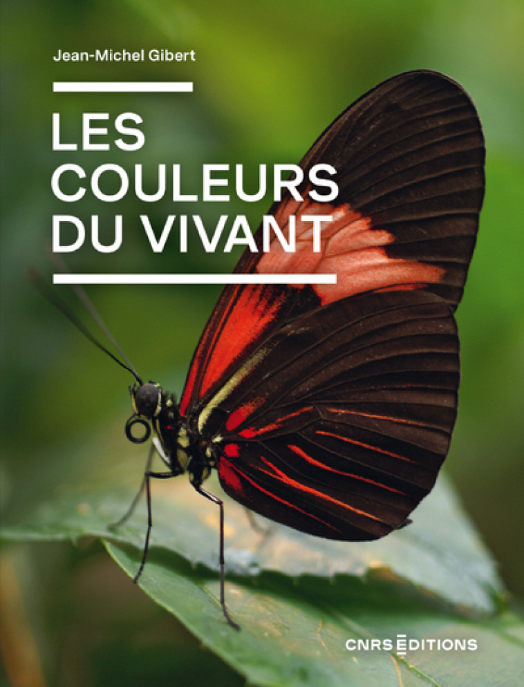 Les couleurs du vivant - Gibert Jean-Michel - CNRS EDITIONS