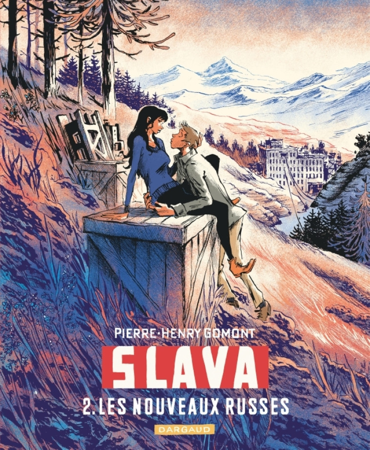 Slava - Tome 2 - Les nouveaux Russes - Gomont Pierre-Henry Gomont Pierre-Henry, Gomont Pierre-Henry  - DARGAUD