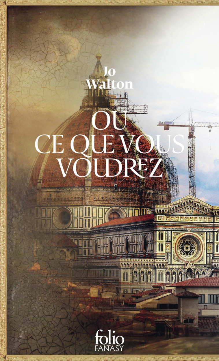 Ou ce que vous voudrez - JO WALTON , Walton Jo, Dolisi Florence - FOLIO