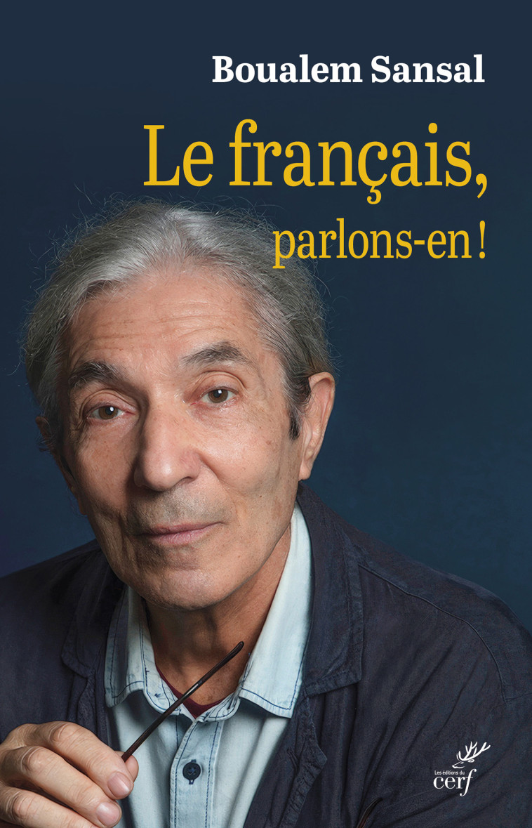 Le français, parlons-en ! - Sansal Boualem - CERF