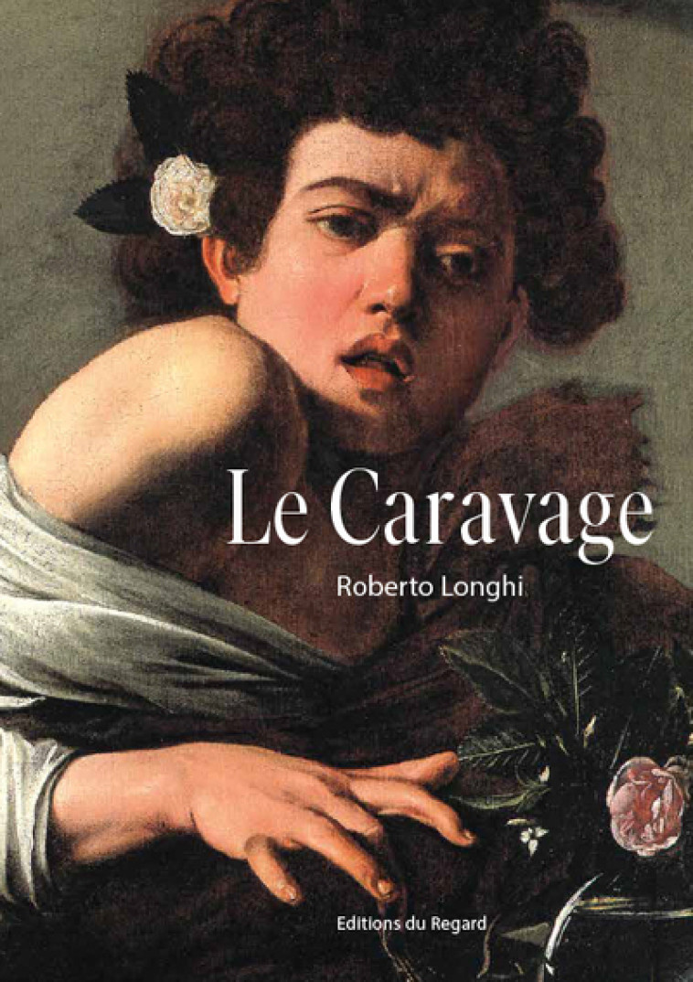 LE CARAVAGE - Longhi Roberto, Salvy Gérard-Julien - REGARD