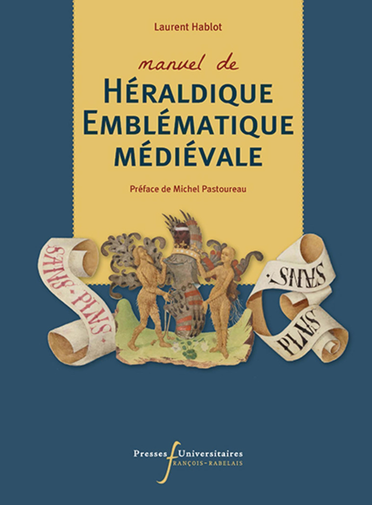 Manuel de héraldique emblématique médiévale - HABLOT LAURENT - RABELAIS