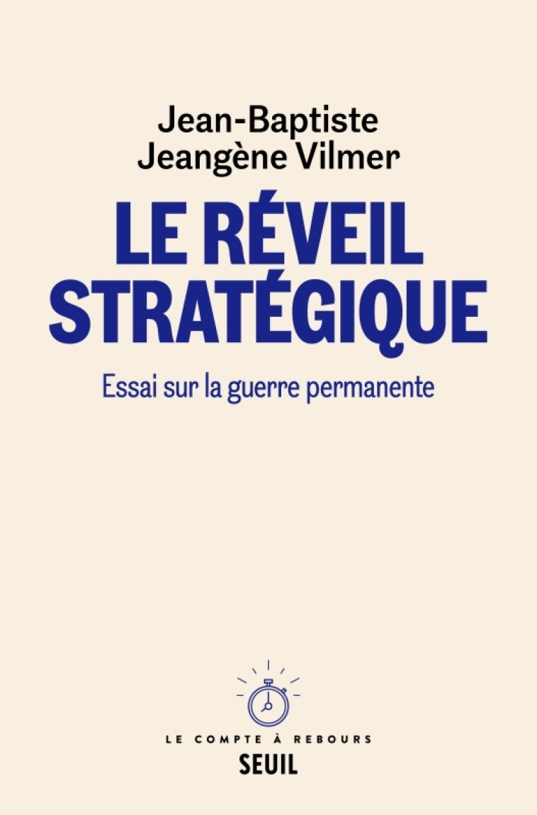 Le Réveil stratégique - Jeangène Vilmer Jean-Baptiste - SEUIL