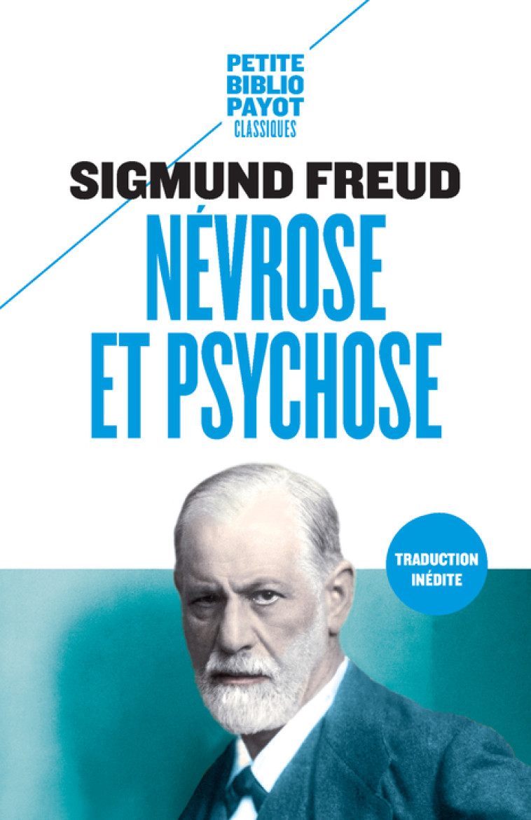 Névrose et psychose - Freud Sigmund, Neuburger Robert, Casanova Nicole - PAYOT