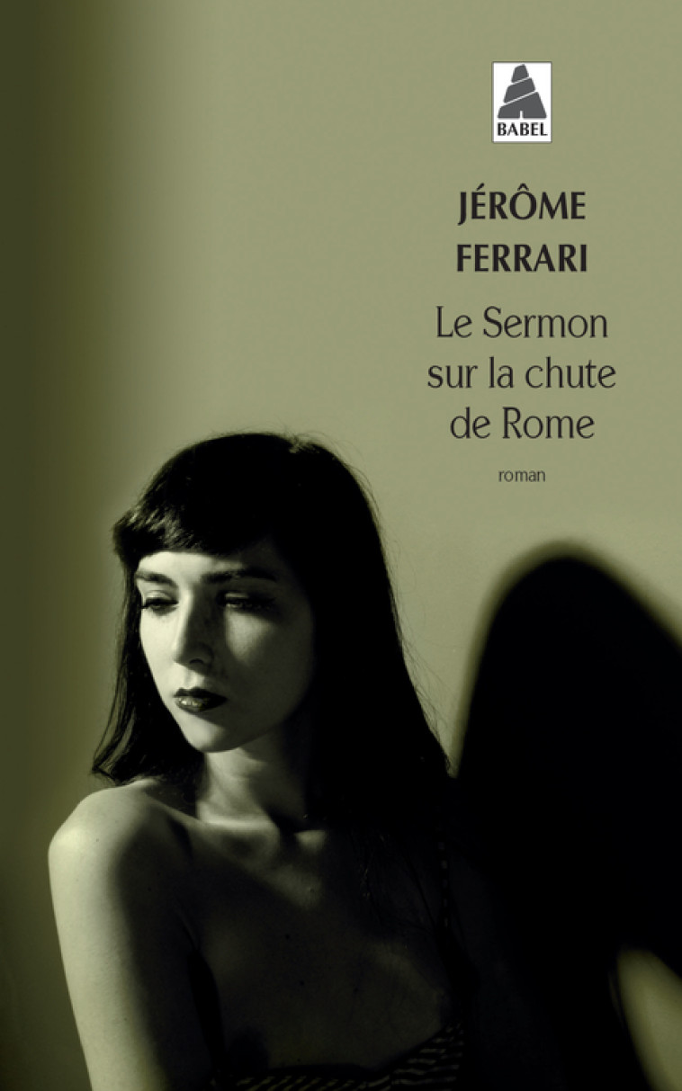 Le Sermon sur la chute de Rome - Ferrari Jérôme - ACTES SUD