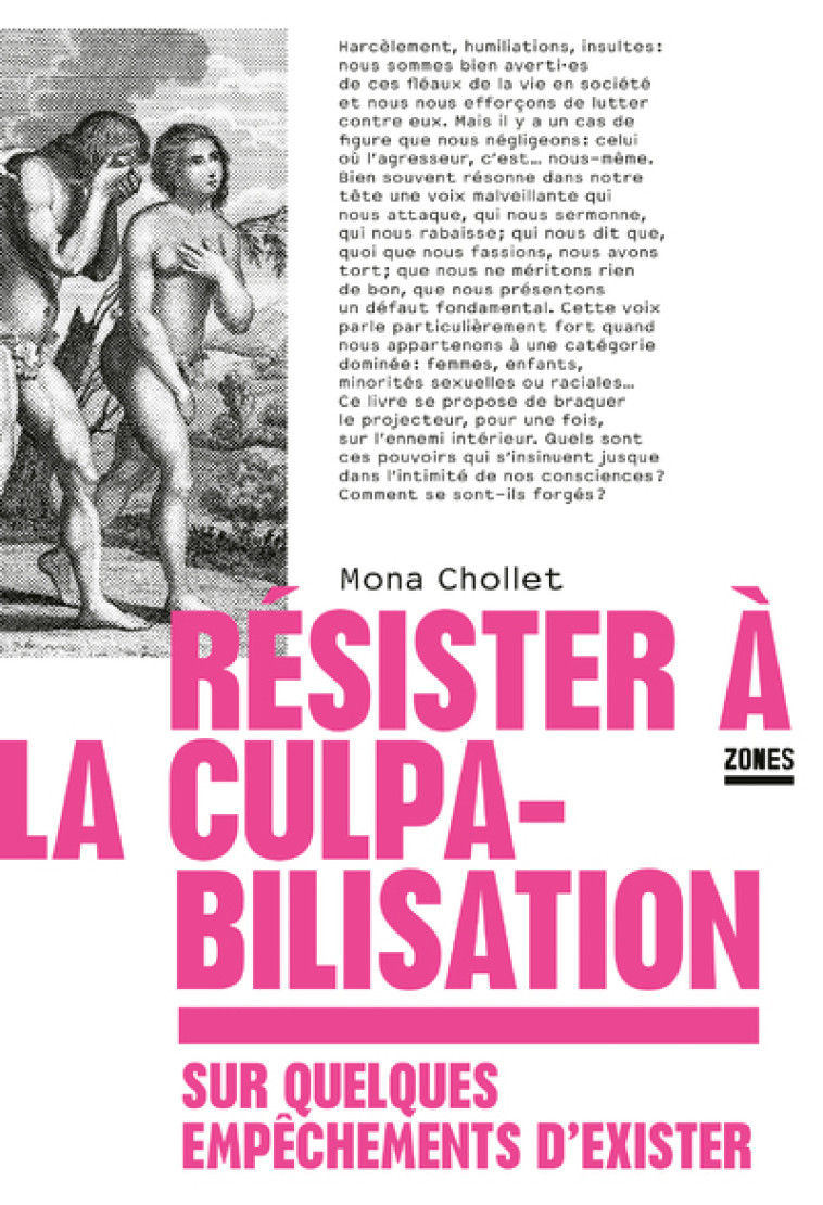 Résister à la culpabilisation - Sur quelques empêchements d'exister - Chollet Mona - ZONES