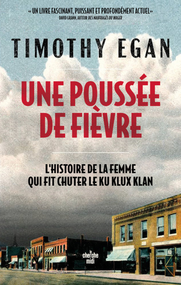 Une poussée de fièvre - L'histoire de la femme qui a fait chuter le Ku Klux Klan - Egan Timothy, Le Plouhinec Valérie - CHERCHE MIDI