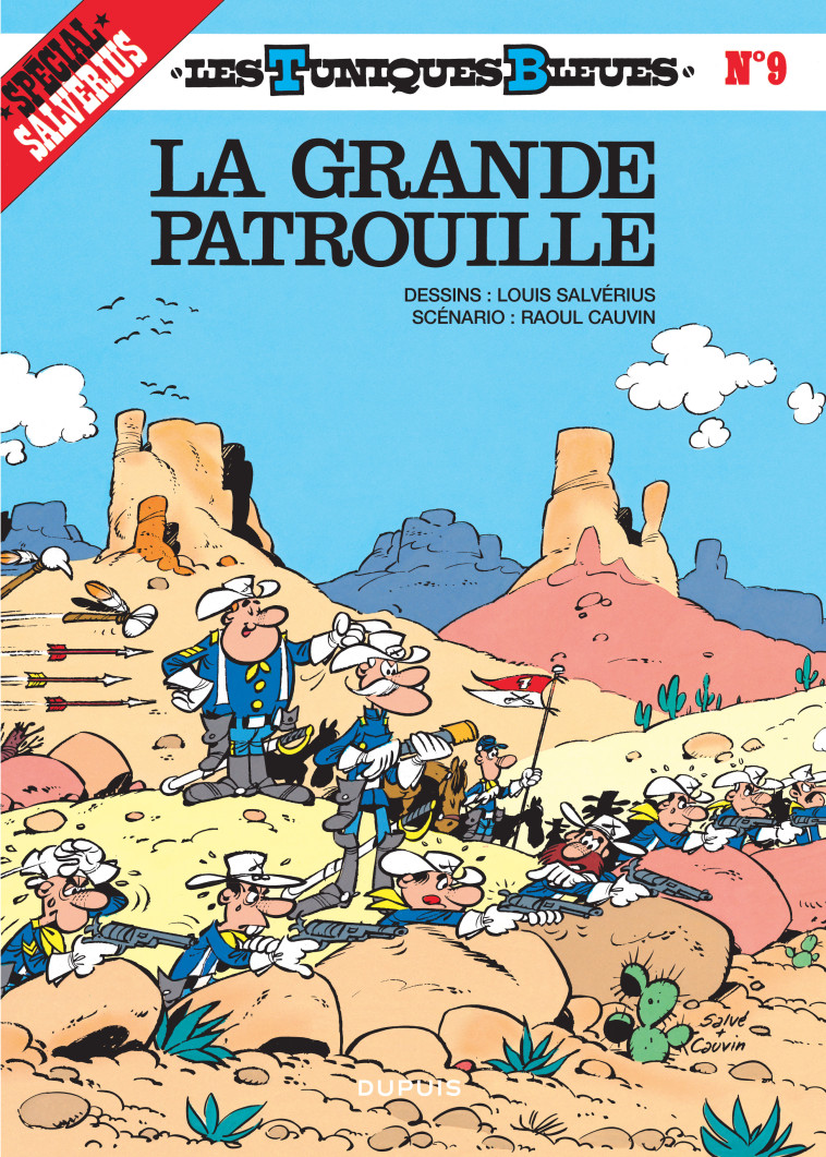 Les Tuniques Bleues - Tome 9 - La Grande patrouille - Cauvin Cauvin, Salvérius Salvérius, Cauvin , Salvérius  - DUPUIS