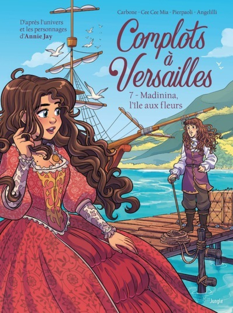 Complots à Versailles - Tome 7 Madinina, l'île aux fleurs - Mia Cee Cee, Carbone Carbone, Jay Annie, Pierpaoli Roberta, Angelilli Mara - JUNGLE