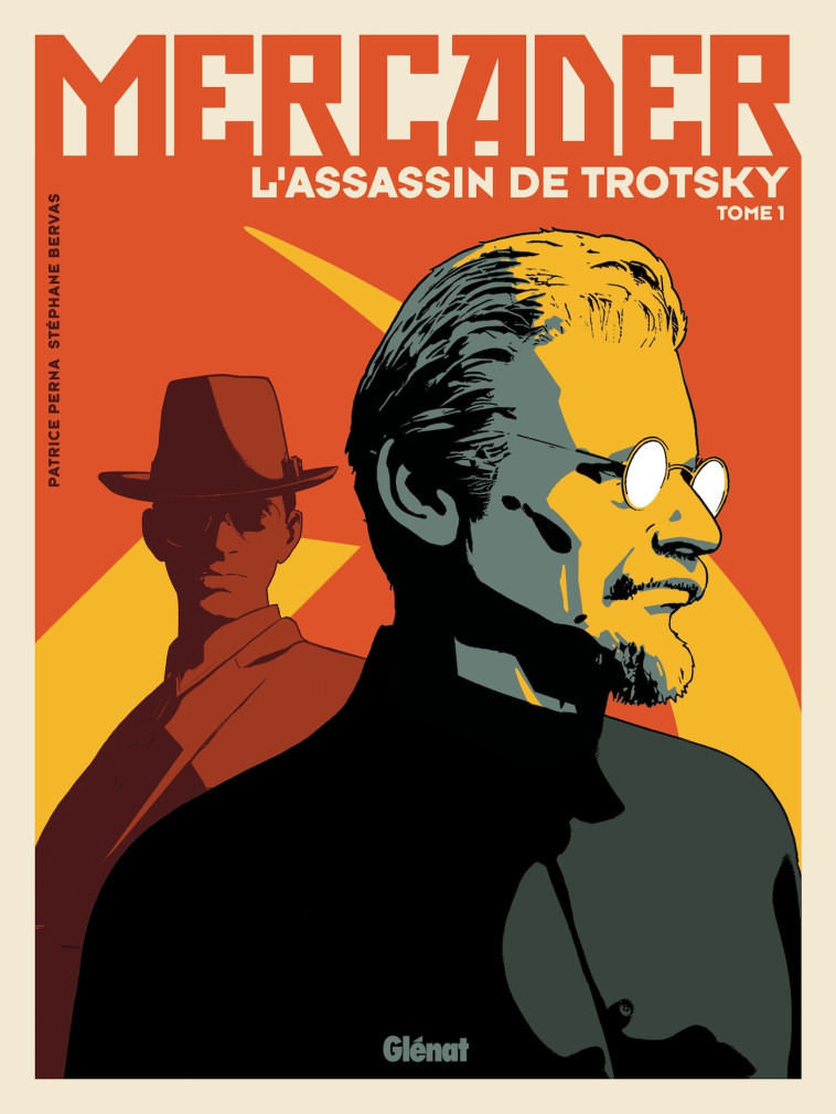 Mercader, l'homme qui tua Trotsky - Tome 01 - Perna Patrice, Bervas Stéphane - GLENAT