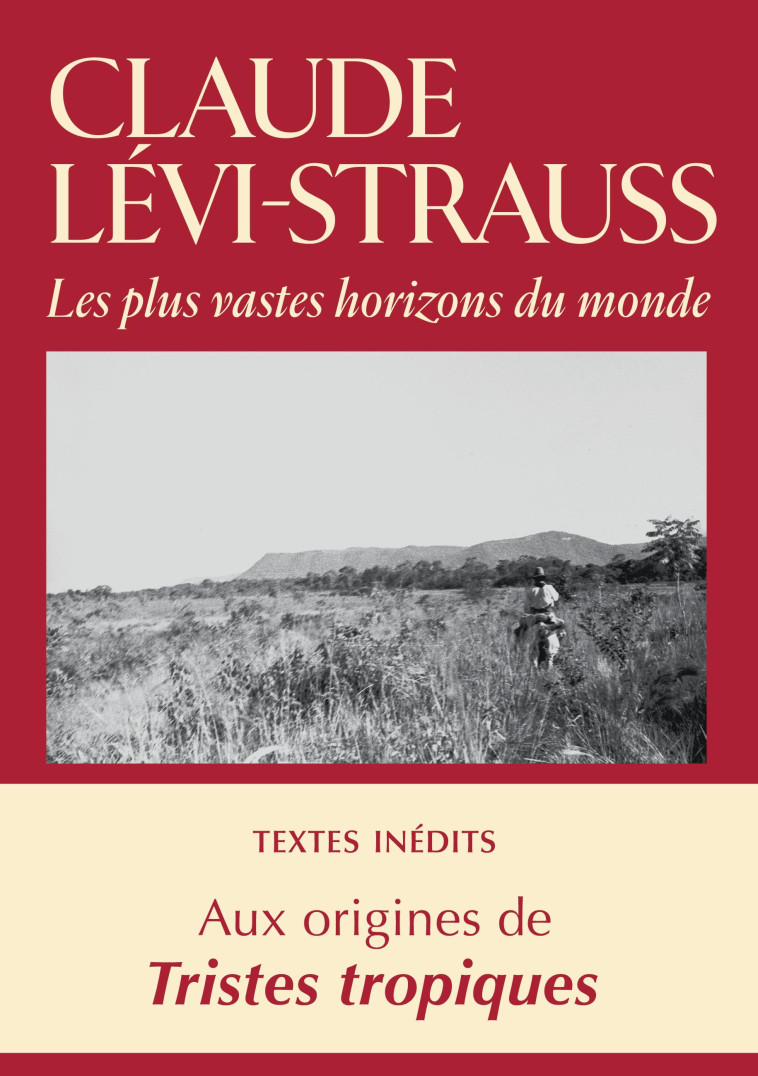 Les plus vastes horizons du monde - Lévi-Strauss Claude, Dreyfus Dina - CHANDEIGNE