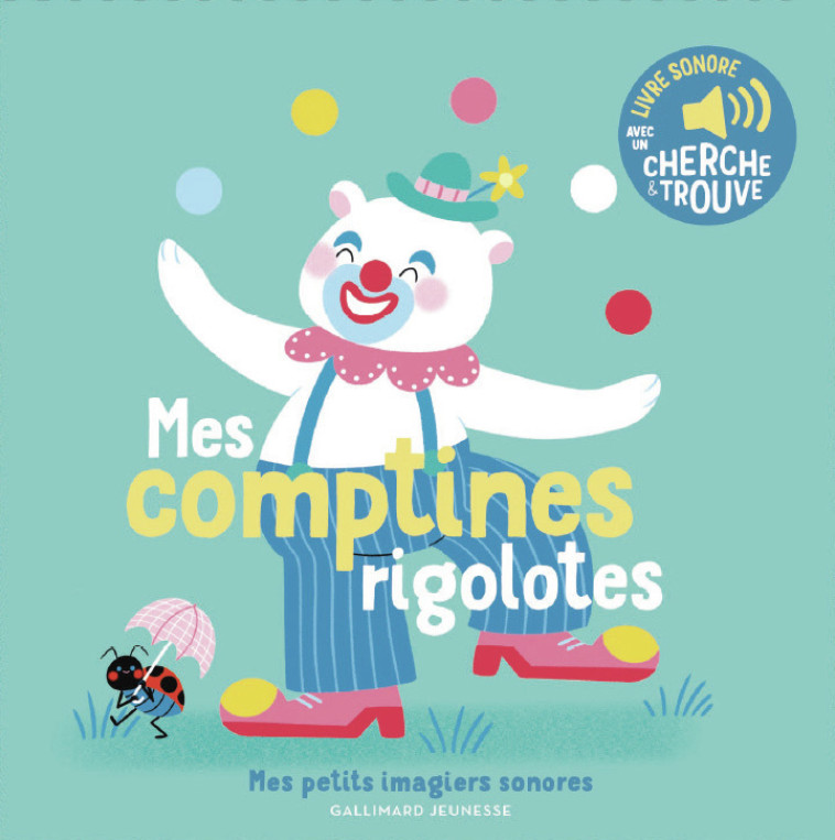 Mes comptines rigolotes - Michaud Raphaëlle - GALLIMARD JEUNE