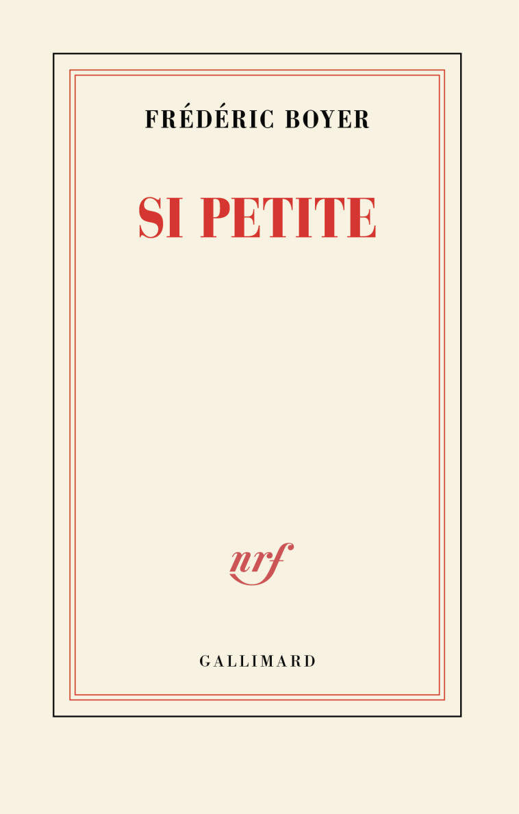 Si petite - Boyer Fréderic - GALLIMARD