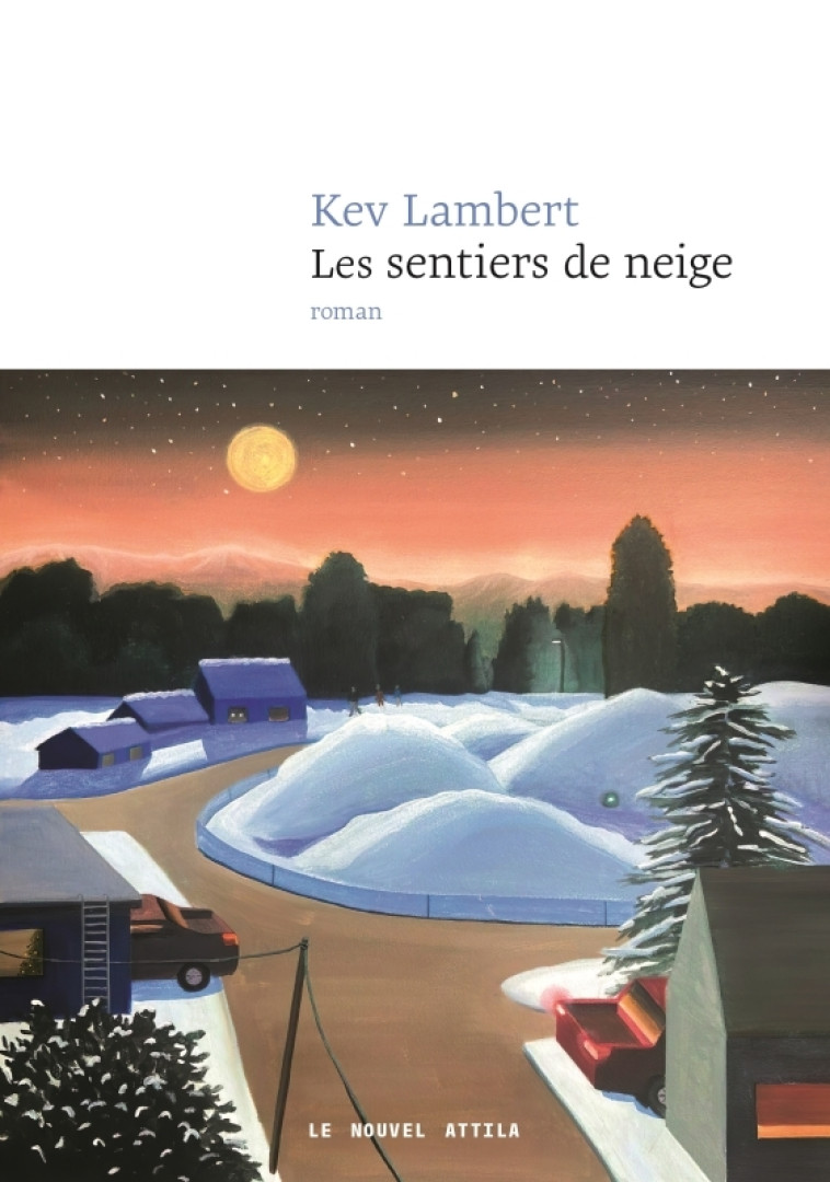 Les Sentiers de neige - Lambert Kevin, Lambert Kev - NOUVEL ATTILA