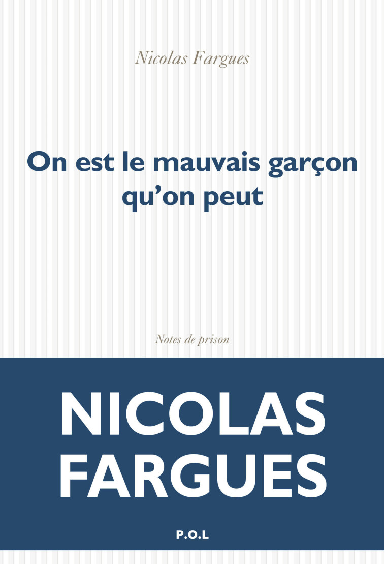 On est le mauvais garçon qu'on peut - NICOLAS FARGUES , Fargues Nicolas - POL