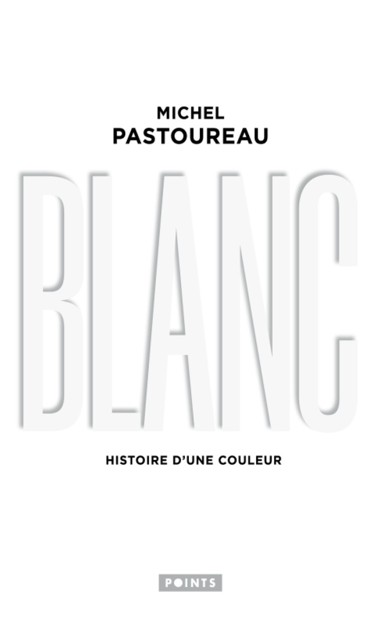 Blanc - Pastoureau Michel - POINTS