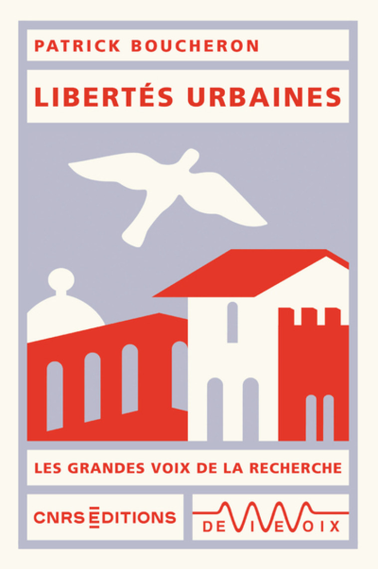 Libertés urbaines - Boucheron Patrick - CNRS EDITIONS