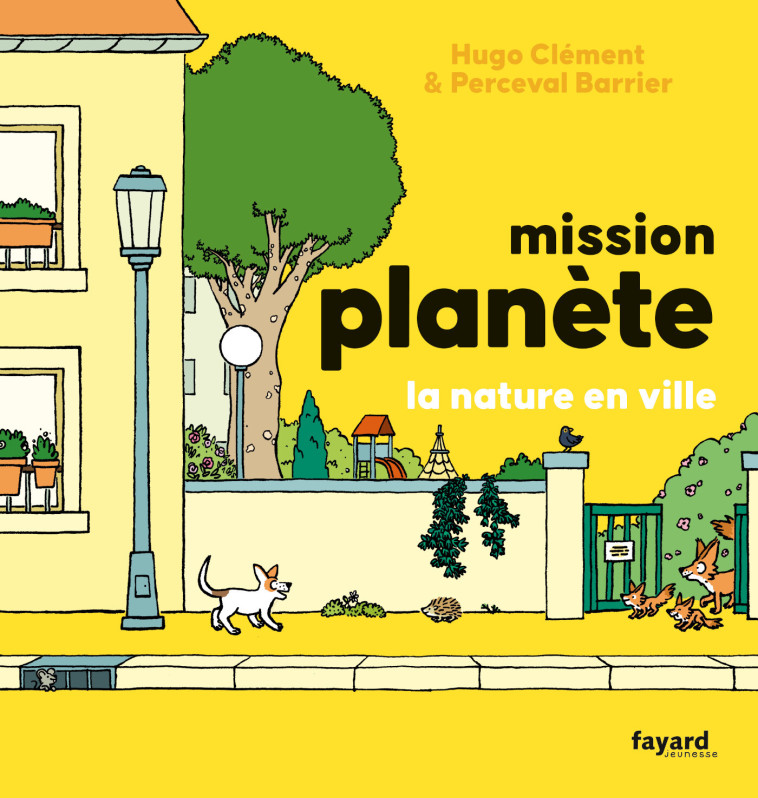 Mission Planète vol.5 La nature en ville - Clément Hugo, Barrier Perceval - FAYARD