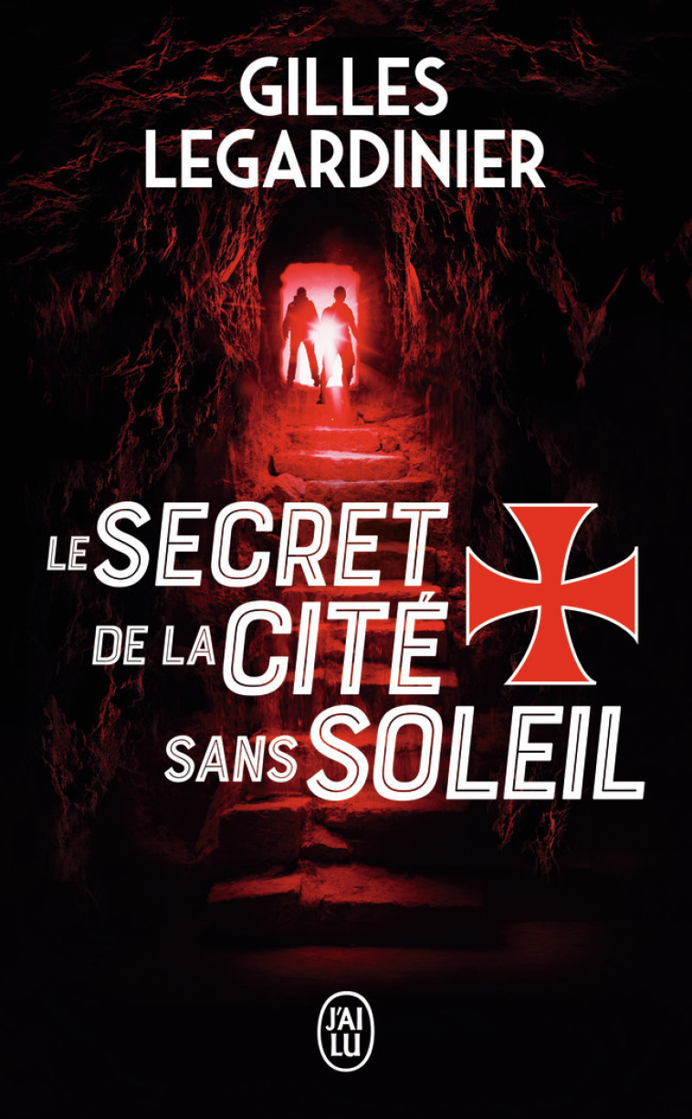 Le secret de la cité sans soleil - Legardinier Gilles - J'AI LU