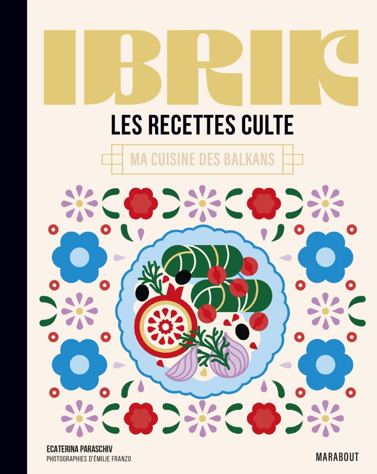 Les recettes culte - Ibrik - NoGlu NoGlu, Paraschiv-Poirson Ecaterina - MARABOUT