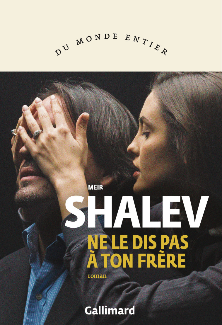 Ne le dis pas à ton frère - MEIR SHALEV , Shalev Meir, Cohen Sylvie - GALLIMARD