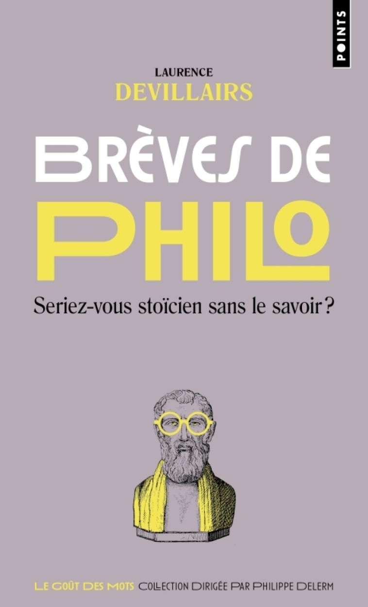 Brèves de philo - Devillairs Laurence - POINTS