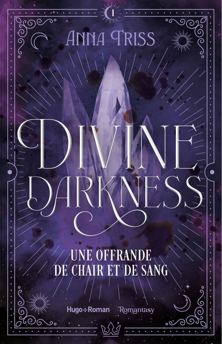 Divine darkness - Tome 1 - Triss Anna - HUGO ROMAN