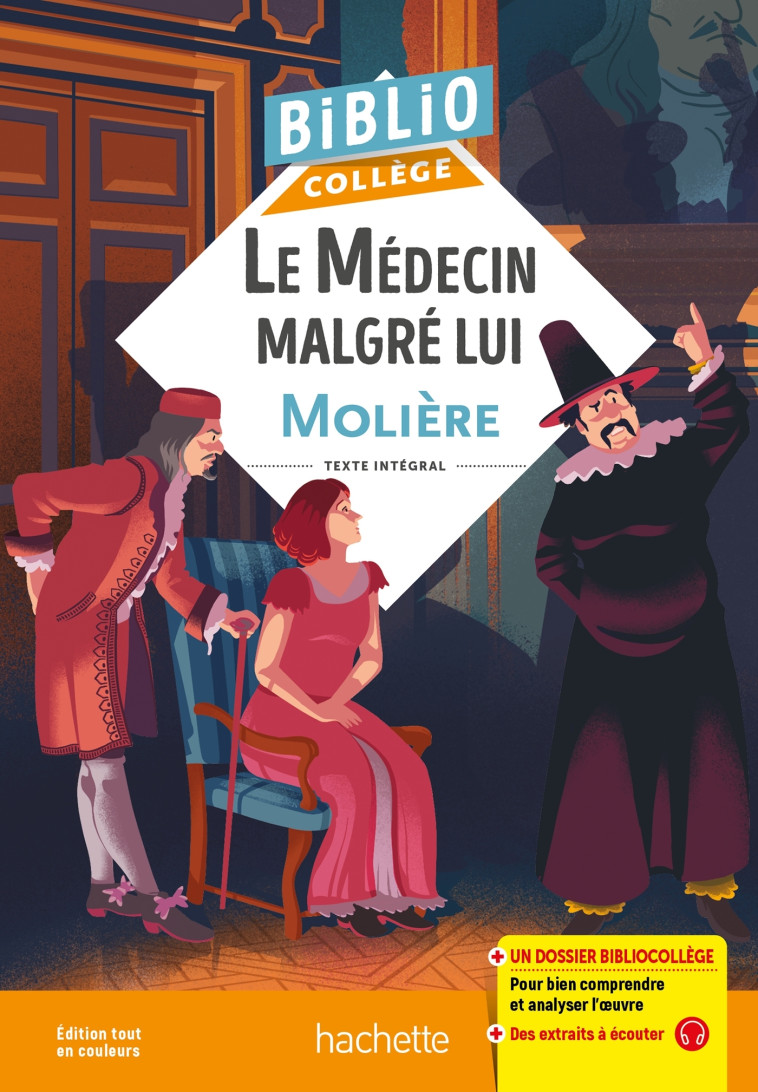 Bibliocollège - Le Médecin malgré lui, Molière - Molière Molière, Grenot Chantal, MOLIERE , Molière (Poquelin dit) Jean-Baptiste - HACHETTE EDUC