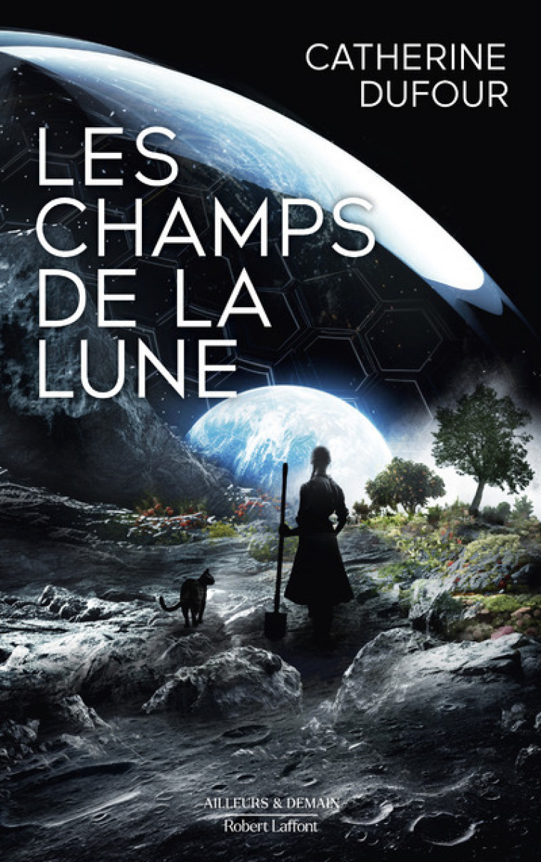 Les Champs de la Lune - Dufour Catherine - ROBERT LAFFONT