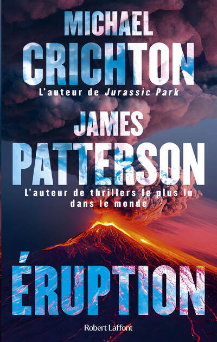 Eruption - Crichton Michael, Patterson James, Morin Renaud, Gaillard-Paris Christel, Guillot Sébastien - ROBERT LAFFONT